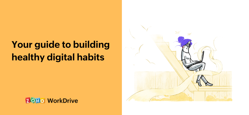 8 ways to improve your digital wellbeing | WorkDrive